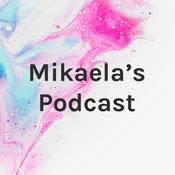 Podcast Mikaela's Podcast