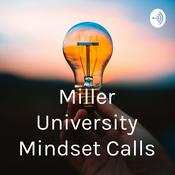 Podcast Miller University Mindset Calls