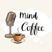 Podcast Mind Coffee