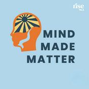 Podcast Mind Made Matter