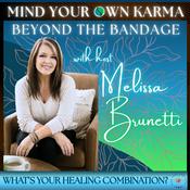 Podcast Mind Your Own Karma - Beyond The Bandage