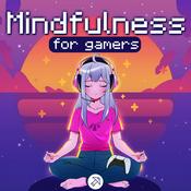 Podcast Mindfulness for gamers