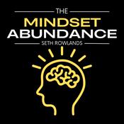 Podcast Mindset Abundance: Mastering The Inner Game of Life