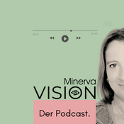 Podcast Minerva VISION - Der Podcast