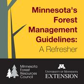 Podcast Minnesota's Forest Management Guidelines: A Refresher