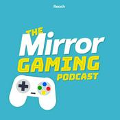 Podcast Mirror Gaming Podcast