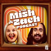 Podcast The Mish and Zach Podcast