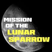 Podcast Mission of the Lunar Sparrow