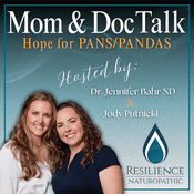 Podcast Mom & Doc Talk: Healing PANS/PANDAS