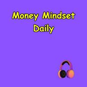 Podcast Money Mindset Daily | Attract Wealth & Abundance,