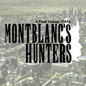 Podcast Montblanc's Hunters: A Final Fantasy TTRPG