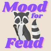 Podcast Mood for Feud