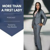Podcast More Than A First Lady