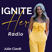 Podcast IGNITE Her® Radio I Human Design, Gene Keys & Timeless Teachings to Support Women in Fulfilling Her Purpose