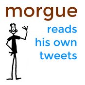 Podcast Morgue reads his own tweets out loud
