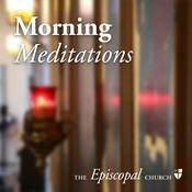 Podcast Morning Meditations from The Episcopal Church