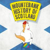 Podcast Mountebank History of Scotland