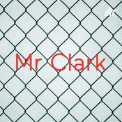 Podcast Mr Clark