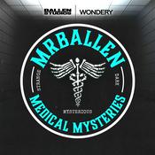 Podcast MrBallen’s Medical Mysteries