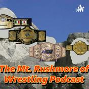 Podcast Mt. Rushmore of Wrestling Podcast