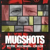 Podcast Mugshots with Michael Crick