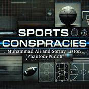 Podcast Muhammad Ali -  Sports Conspiracies