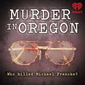 Podcast Murder in Oregon