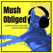 Podcast Mush Obliged