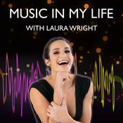 Podcast Music In My Life with Laura Wright