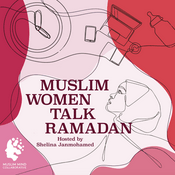 Podcast Muslim Women Talk Ramadan