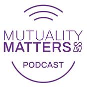 Podcast Mutuality Matters