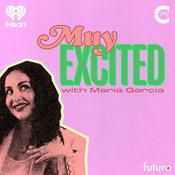 Podcast Muy Excited with Maria Garcia