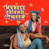 Podcast My Best Friend The Weeb