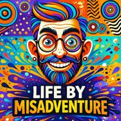 Podcast Life by Misadventure