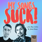 Podcast My Songs Suck