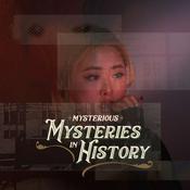Podcast Mysterious Mysteries in History