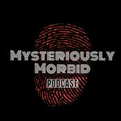 Podcast Mysteriously Morbid