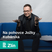 Podcast Na pohovce Českého rozhlasu Zlín s Jožkou Kubáníkem