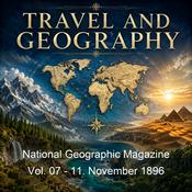 Podcast National Geographic Magazine Vol. 07 - 11. November 1896