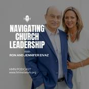 Podcast Navigating Church Leadership with Ron and Jennifer Eivaz