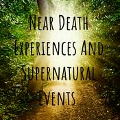 Podcast Near Death Experiences And Supernatural Events