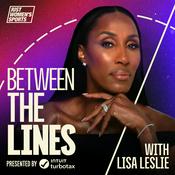 Podcast Between the Lines with Lisa Leslie