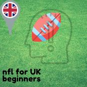 Podcast NFL for UK Beginners