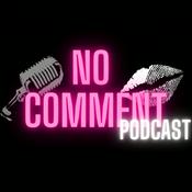 Podcast No Comment Podcast
