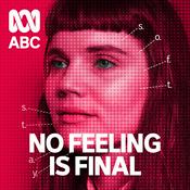 Podcast No Feeling Is Final