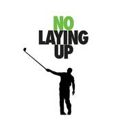 Podcast No Laying Up - Golf Podcast