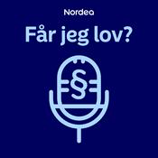 Podcast Nordea Får jeg lov?