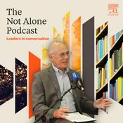 Podcast The Not Alone Podcast: Leaders in conversation