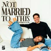 Podcast Not Married To This with Serena & Joe