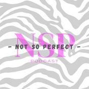 Podcast Not So Perfect Podcast